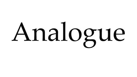 anloague pronunciation|How to pronounce ANALOGUE in English .